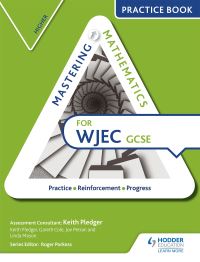 Book Cover for Mastering Mathematics for WJEC GCSE Higher by Keith Pledger, Gareth Cole, Joe Petran