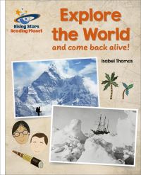 Book Cover for Explore the World (And Come Back Alive) by Isabel Thomas