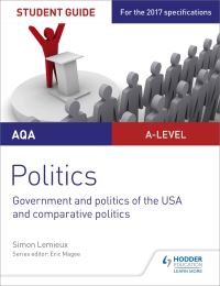 Book Cover for AQA A-Level Politics. Student Guide 4 Government and Politics of the USA and Comparative Politics by Simon Lemieux