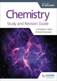 Book Cover for Chemistry for the IB Diploma. Study and Revision Guide by Christopher Talbot, Richard Harwood