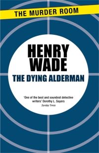 Book Cover for The Dying Alderman by Henry Wade