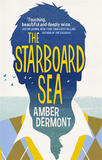 Book Cover for The Starboard Sea by Amber Dermont