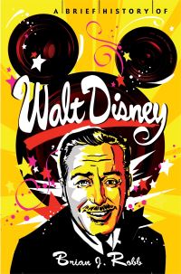 Book Cover for A Brief History of Walt Disney by Brian J Robb