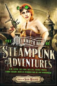 Book Cover for Mammoth Book of Steampunk Adventures by Sean Wallace