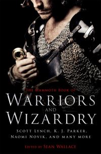 Book Cover for The Mammoth Book of Warriors and Wizardry by Sean Wallace