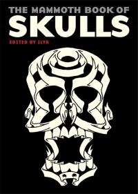 Book Cover for The Mammoth Book of Skulls by Ilya