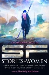 Book Cover for The Mammoth Book of SF Stories by Women by Alex Dally MacFarlane