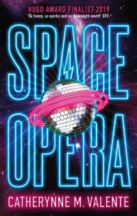 Book Cover for Space Opera by Catherynne M Valente