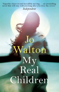 Book Cover for My Real Children by Jo Walton