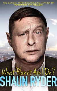 Book Cover for What Planet Am I On? by Shaun Ryder