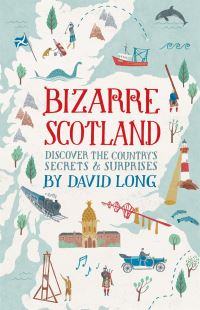 Book Cover for Bizarre Scotland by David Long