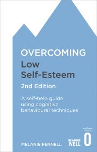 Book Cover for Overcoming Low Self-Esteem by Melanie J V Fennell