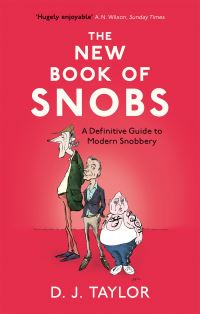 Book Cover for The New Book of Snobs by D J Taylor