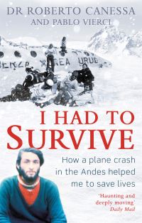 Book Cover for I Had to Survive by Roberto Canessa, Pablo Vierci