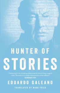 Book Cover for Hunter of Stories by Eduardo Galeano