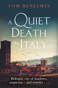 Book Cover for A Quiet Death in Italy by Tom Benjamin
