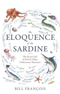 Book Cover for The Eloquence of the Sardine by Bill François