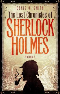 Book Cover for The Lost Chronicles of Sherlock Holmes. Volume 2 by Denis O Smith