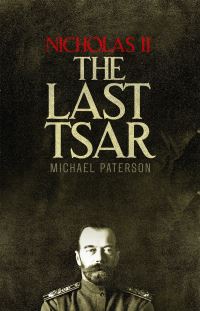 Book Cover for Nicholas II, the Last Tsar by Mike Paterson