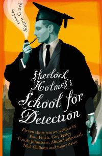 Book Cover for Sherlock Holmes's School for Detection by Simon Clark