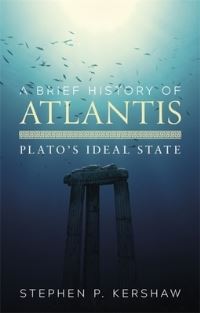 Book Cover for A Brief History of Atlantis by Stephen P Kershaw