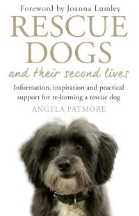 Book Cover for Rescue Dogs and Their Second Lives by Angela Patmore