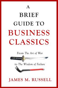 Book Cover for A Brief Guide to Business Classics by James M Russell