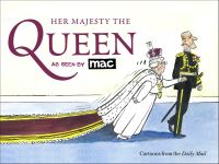 Book Cover for Her Majesty the Queen, as Seen by MAC by Stan McMurtry, Mark Bryant
