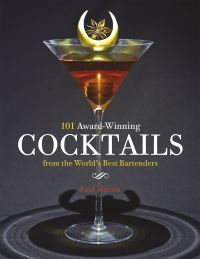 Book Cover for 101 Award-Winning Cocktails from the World's Best Bartenders by Paul Martin