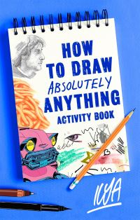 Book Cover for How to Draw Absolutely Anything Activity Book by Ilya