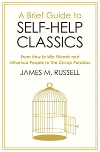 Book Cover for A Brief Guide to Self-Help Classics by James M Russell