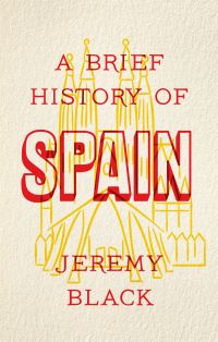 Book Cover for A Brief History of Spain by Jeremy Black
