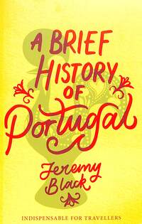 Book Cover for A Brief History of Portugal by Jeremy Black
