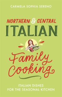 Book Cover for Northern & Central Italian Family Cooking by Carmela Sophia Sereno