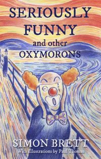Book Cover for Seriously Funny, and Other Oxymorons by Simon Brett