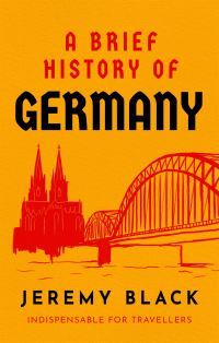 Book Cover for A Brief History of Germany by Jeremy Black