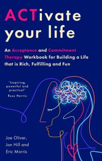 Book Cover for ACTivate Your Life by Joe Oliver, Jon Hill, Eric M J Morris