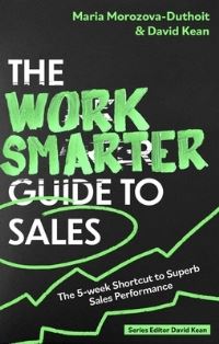 Book Cover for The Work Smarter Guide to Sales by Maria MorozovaDuthoit, David Kean