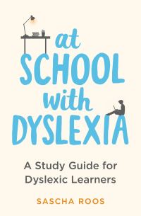 Book Cover for At School With Dyslexia by Sascha Roos