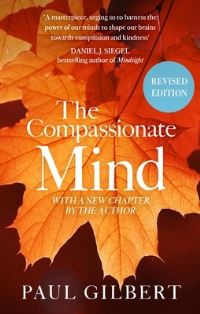 Book Cover for The Compassionate Mind by Prof Paul Gilbert