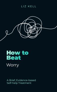 Book Cover for How to Beat Worry by Liz Kell