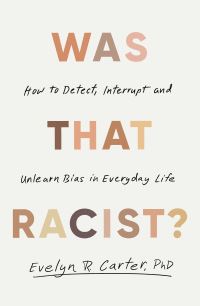 Book Cover for Was That Racist? by Evelyn Carter