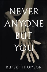 Book Cover for Never Anyone but You by Rupert Thomson