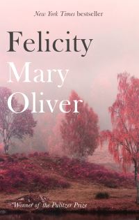 Book Cover for Felicity by Mary Oliver