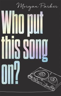 Book Cover for Who Put This Song On? by Morgan Parker