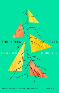 Book Cover for The Trees the Trees by Heather Christle