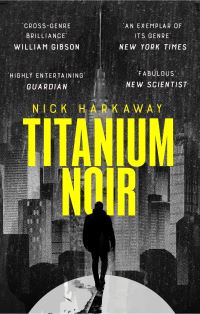 Book Cover for Titanium Noir by Nick Harkaway