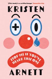 Book Cover for Stop Me If You've Heard This One by Kristen Arnett