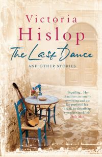 Book Cover for The Last Dance and Other Stories by Victoria Hislop