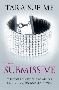 Book Cover for The Submissive by Tara Sue Me